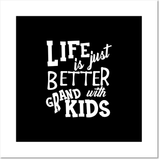 Grandparent - Life is just better with grandkids Posters and Art